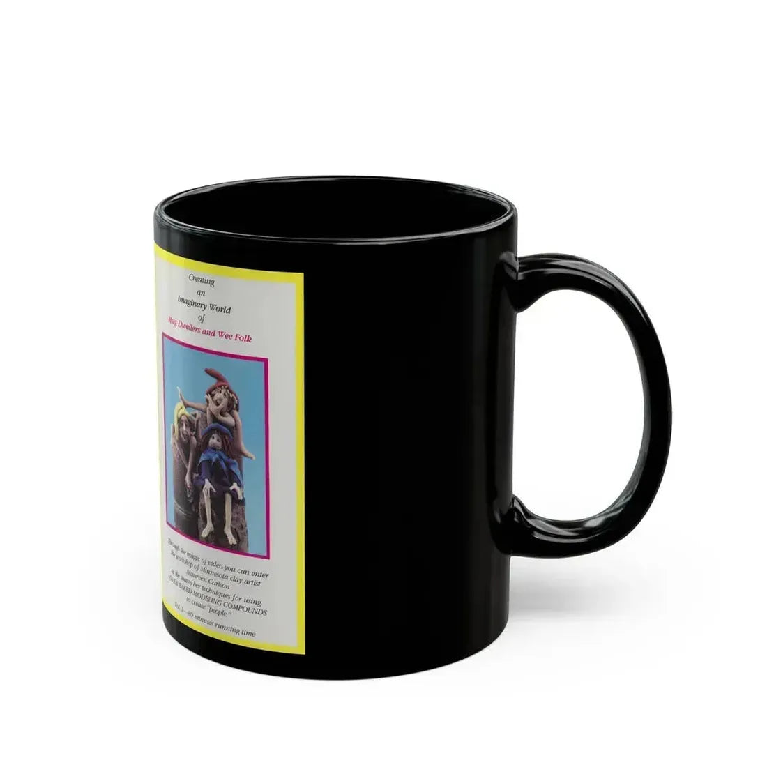 CREATING AN IMAGINARY WORLD OF MUG DWELLERS AND WEE FOLK (VHS COVER) - Black Coffee Mug - Go Mug Yourself