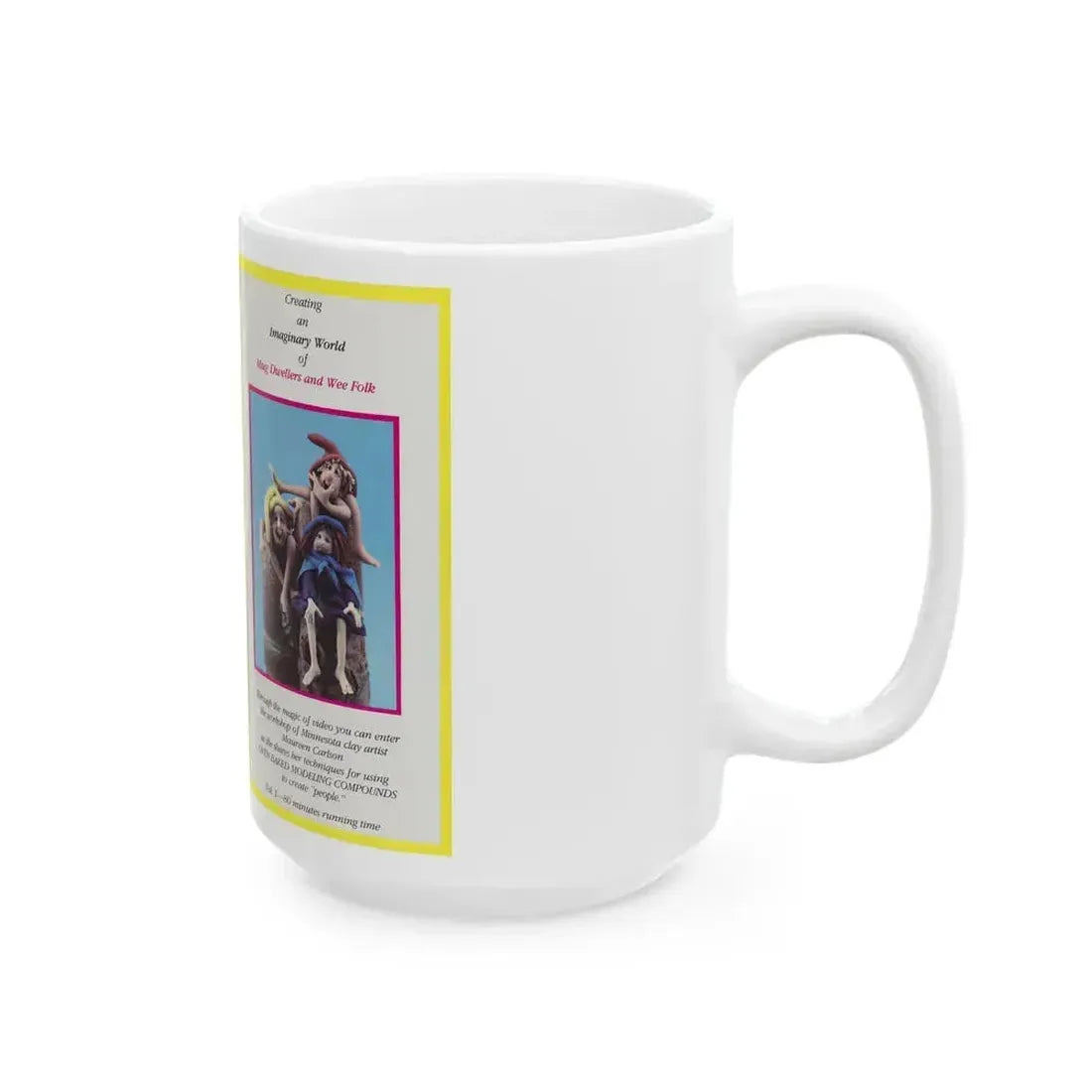 CREATING AN IMAGINARY WORLD OF MUG DWELLERS AND WEE FOLK (VHS COVER) - White Coffee Mug - Go Mug Yourself