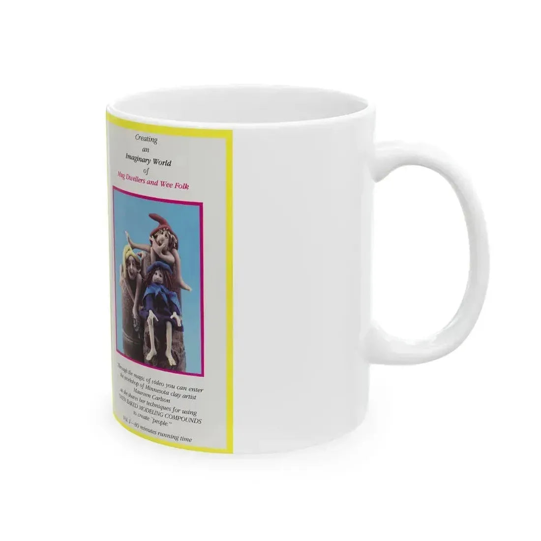 CREATING AN IMAGINARY WORLD OF MUG DWELLERS AND WEE FOLK (VHS COVER) - White Coffee Mug - Go Mug Yourself