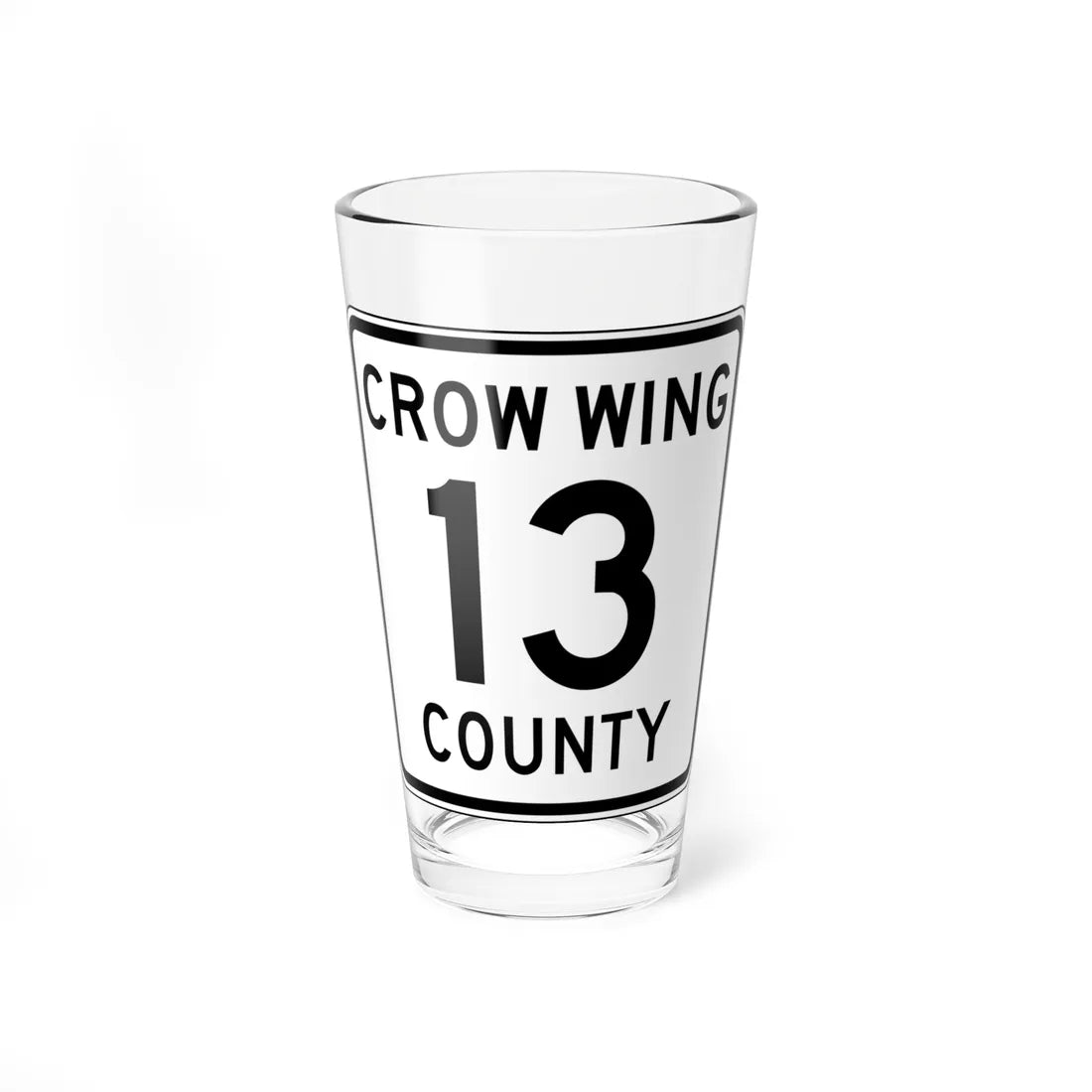 Crow Wing County 13 (Minnesota) (Road Sign) Pint Glass 16oz 16oz - Go Mug Yourself