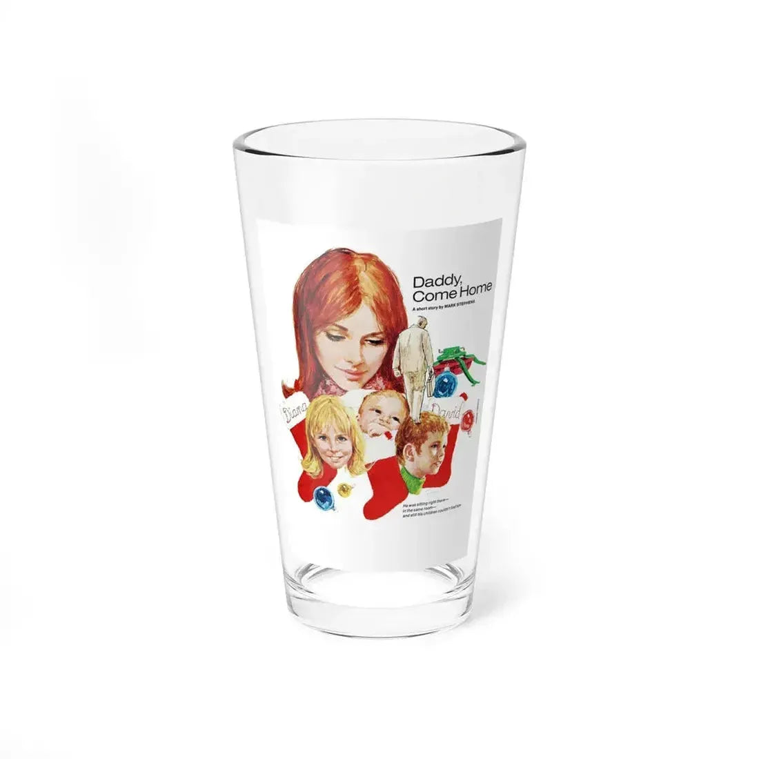 Daddy, Come Home, Woman's Day, December 1972 - Pint Glass 16oz 16oz - Go Mug Yourself