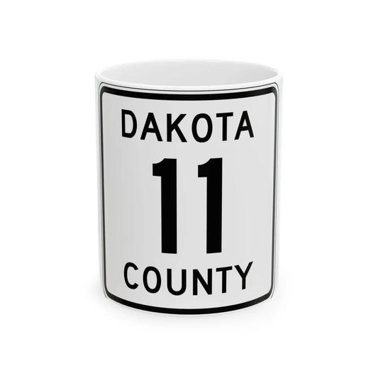 Dakota County 11 MN (Minnesota) (Road Sign) White Coffee Mug 11oz - Go Mug Yourself