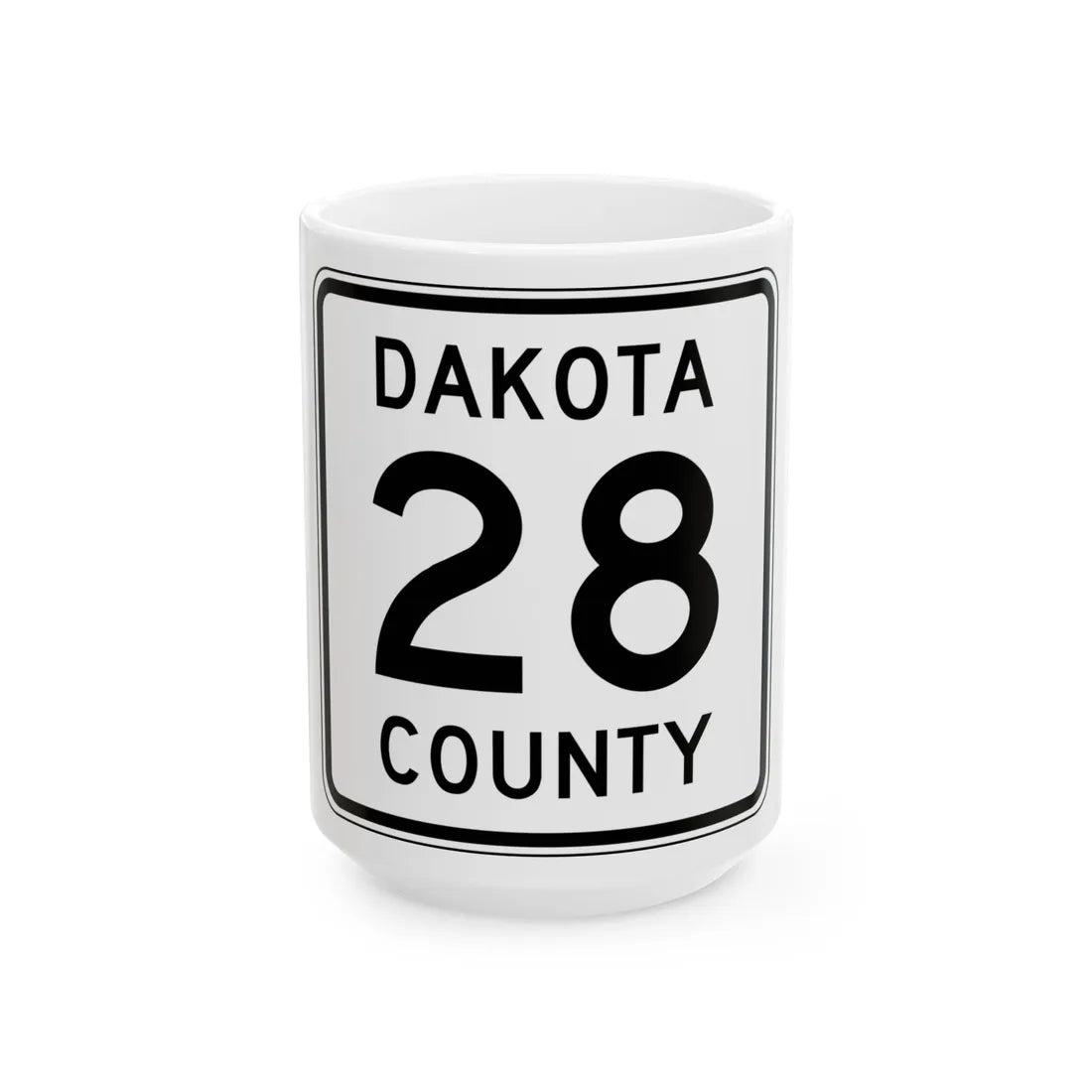Dakota County 28 MN (Minnesota) (Road Sign) White Coffee Mug 15oz - Go Mug Yourself
