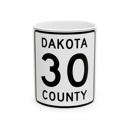 Dakota County 30 MN (Minnesota) (Road Sign) White Coffee Mug 11oz - Go Mug Yourself