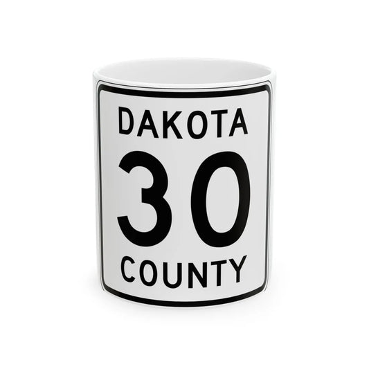 Dakota County 30 MN (Minnesota) (Road Sign) White Coffee Mug 11oz - Go Mug Yourself