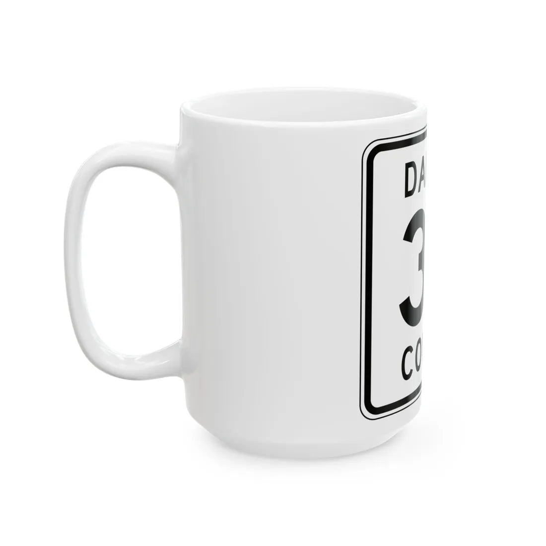Dakota County 30 MN (Minnesota) (Road Sign) White Coffee Mug - Go Mug Yourself