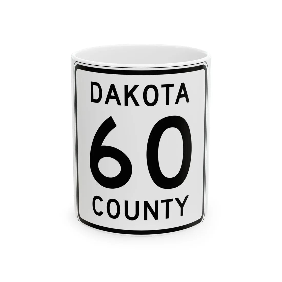 Dakota County Route 60 MN (Minnesota) (Road Sign) White Coffee Mug 11oz - Go Mug Yourself