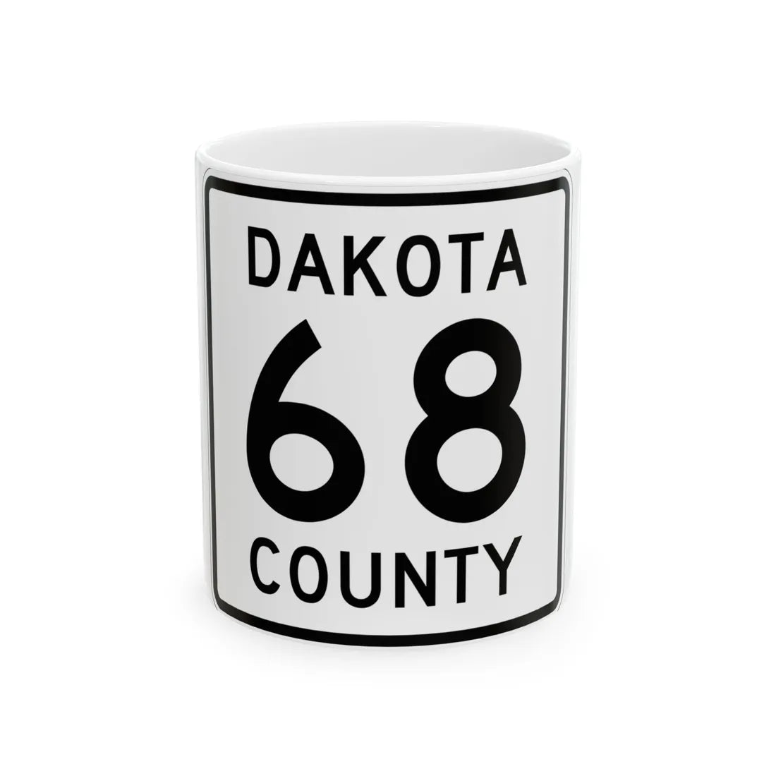 Dakota County Route 68 (Minnesota) (Road Sign) White Coffee Mug 11oz - Go Mug Yourself