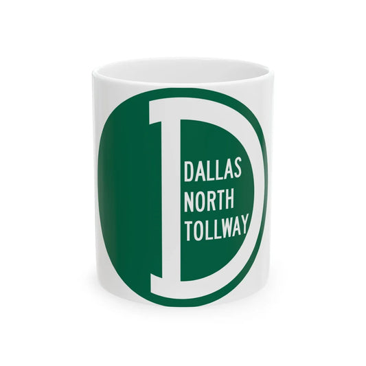 Dallas North Tollway (Texas) (Road Sign) White Coffee Mug 11oz - Go Mug Yourself