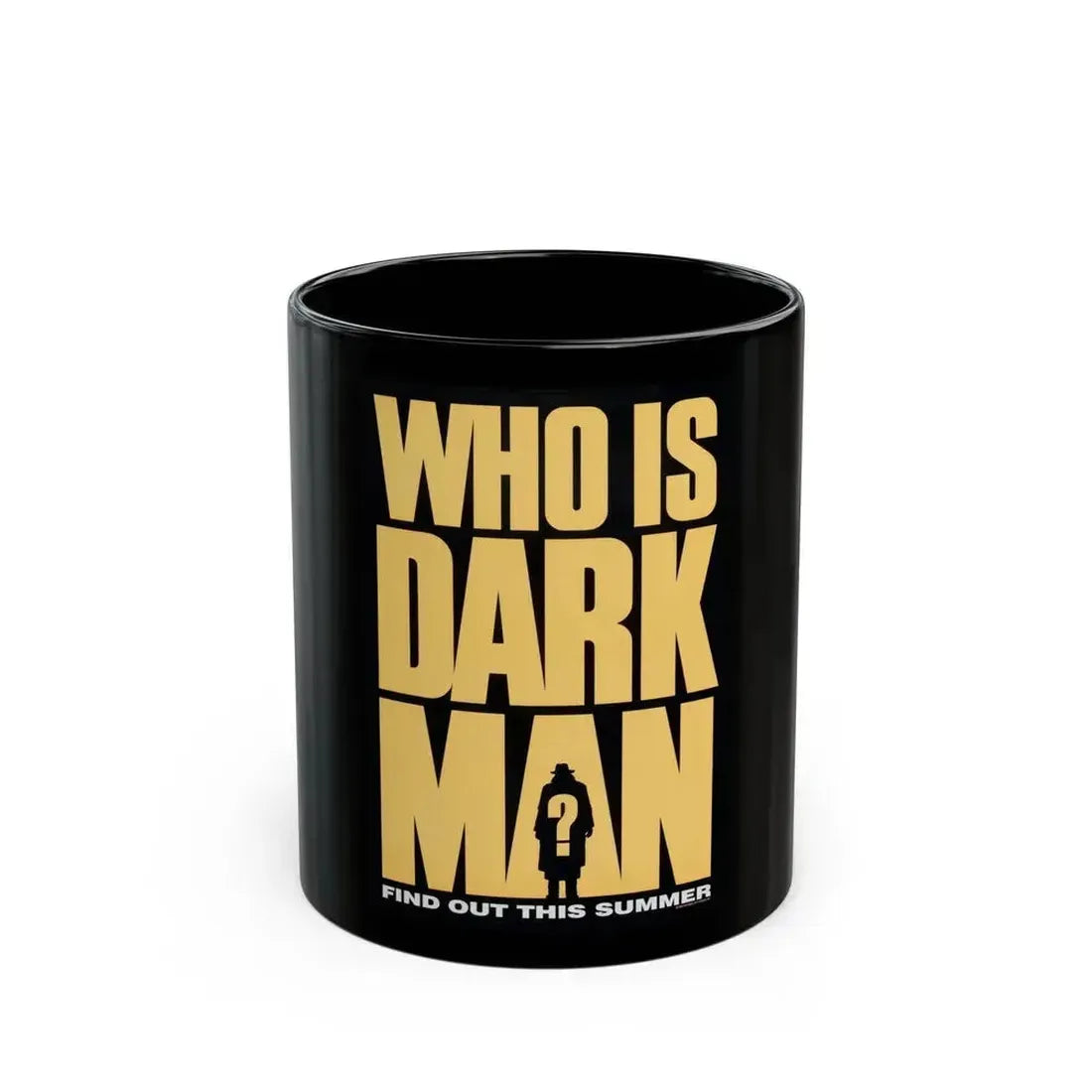 DARKMAN (TEASER) 1990 Movie Poster - Black Coffee Mug 11oz - Go Mug Yourself