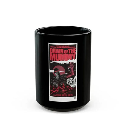 DAWN OF THE MUMMY (2) 1981 Movie Poster - Black Coffee Mug 15oz - Go Mug Yourself