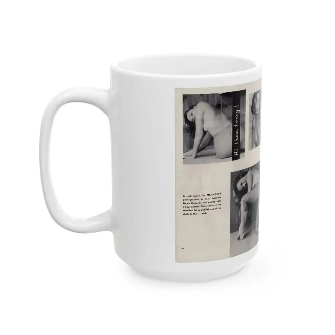 Dawn Richard #84 - [Pages 40 & 41] Including Pages 1 & 2 of 5 with, 4 B&W Photos & Captions from Mermaid Mag. Vol. 1 No. 3 '58 (Vintage Female Icon) White Coffee Mug - Go Mug Yourself