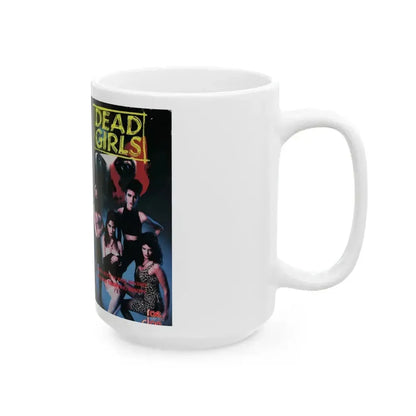 DEAD GIRLS (VHS COVER) - White Coffee Mug - Go Mug Yourself