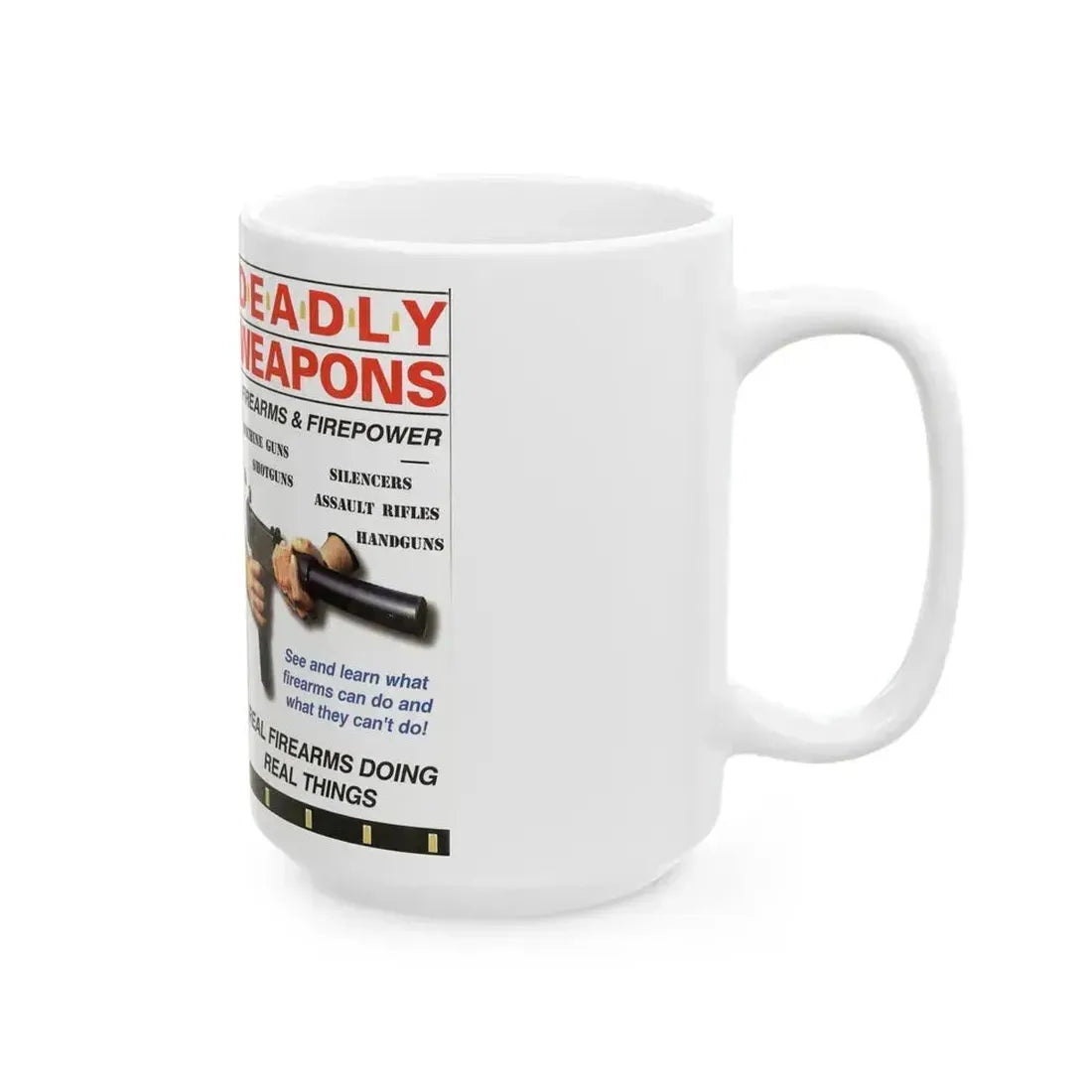 DEADLY WEAPONS FIREARMS AND FIREPOWER (VHS COVER) - White Coffee Mug - Go Mug Yourself