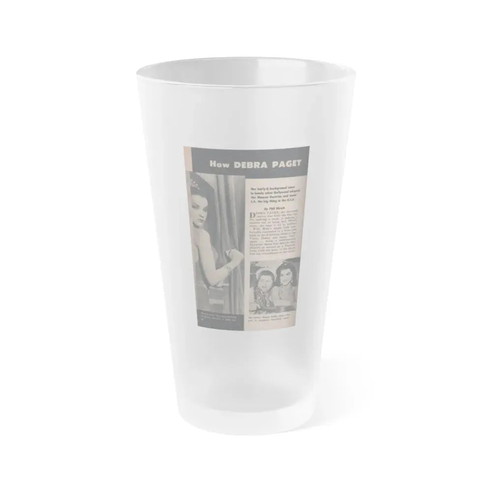 Debra Paget #484 - Pages 88 Pages 1 of 6 with, Debbie+2 B&W Photos, Headline & Article from Scope Digest Mag. Nov. '55 (Vintage Female Icon) Frosted Pint Glass 16oz 16oz Frosted - Go Mug Yourself