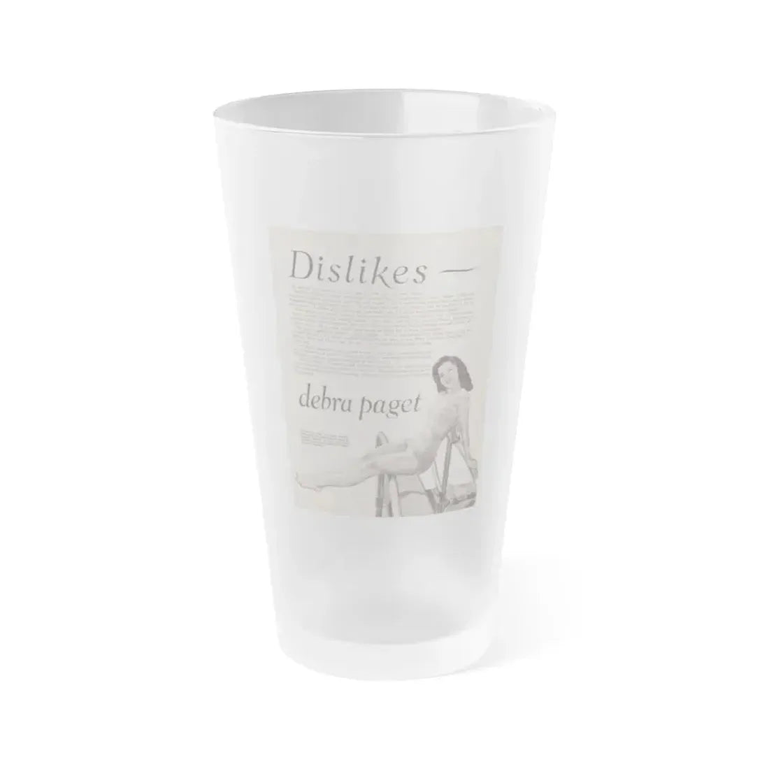 Debra Paget #522 - Magazine Page 2 of 2 1 B&W Pin-Up Photo Early 50's+Article (Vintage Female Icon) Frosted Pint Glass 16oz 16oz Frosted - Go Mug Yourself