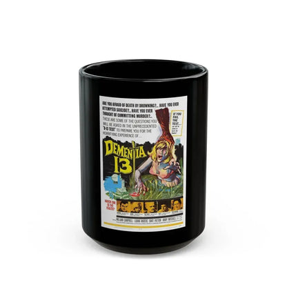 DEMENTIA 13 (THE HAUNTED AND THE HUNTED) 1963 Movie Poster - Black Coffee Mug 15oz - Go Mug Yourself