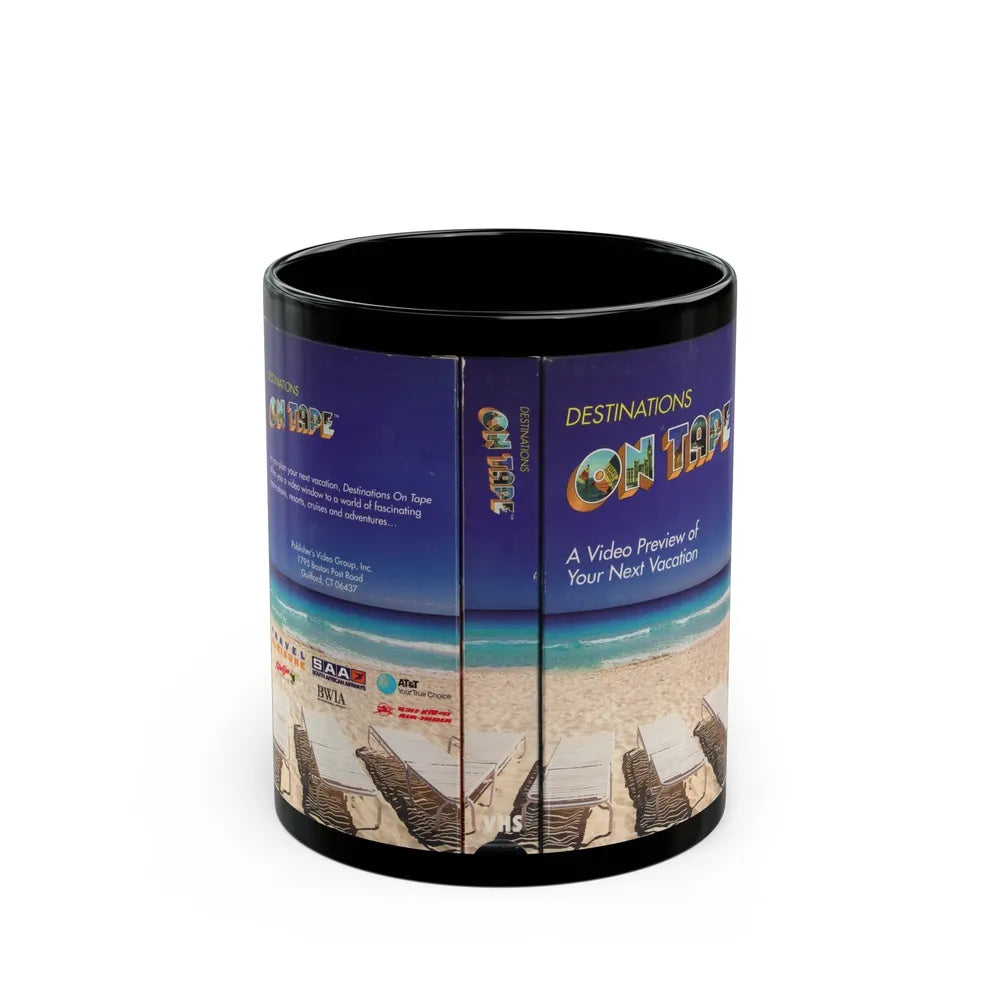 DESTINATIONS ON TAPE A VIDEO PREVIEW OF YOUR NEXT VACATION (VHS COVER) - Black Coffee Mug-11oz-Go Mug Yourself