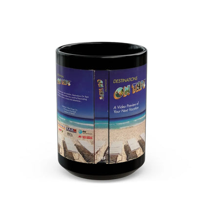 DESTINATIONS ON TAPE A VIDEO PREVIEW OF YOUR NEXT VACATION (VHS COVER) - Black Coffee Mug-15oz-Go Mug Yourself