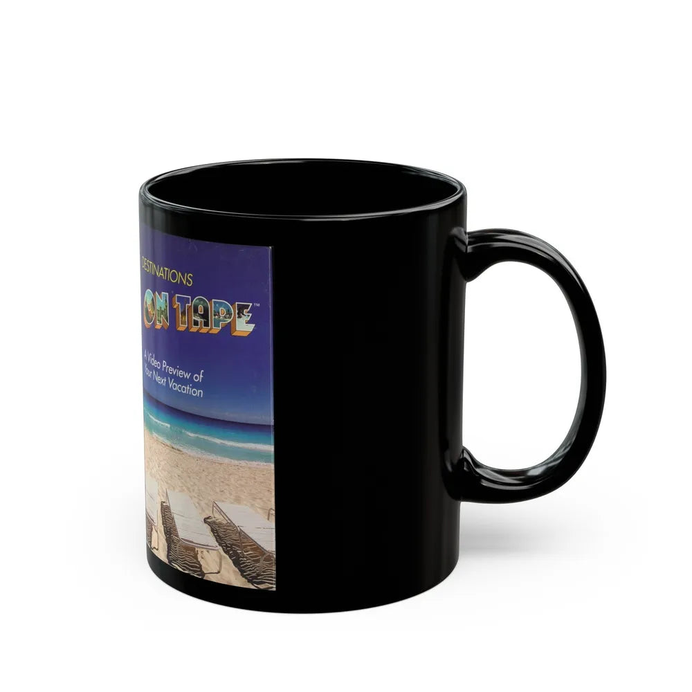 DESTINATIONS ON TAPE A VIDEO PREVIEW OF YOUR NEXT VACATION (VHS COVER) - Black Coffee Mug-Go Mug Yourself