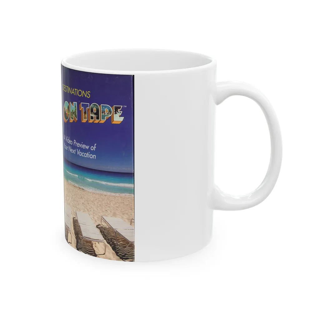 DESTINATIONS ON TAPE A VIDEO PREVIEW OF YOUR NEXT VACATION (VHS COVER) - White Coffee Mug-Go Mug Yourself