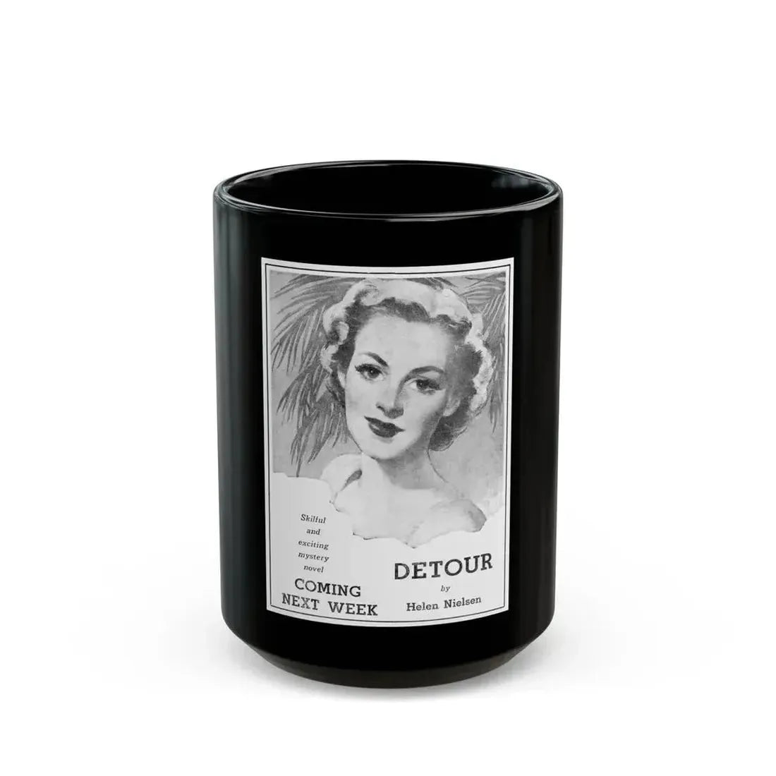 Detoir by Helen Nielsen, Star Weekly Novel, May 23, 1953 - Black Coffee Mug 15oz - Go Mug Yourself