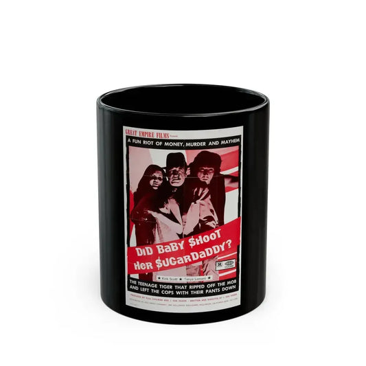 DID BABY SHOOT HER SUGAR DADDY 1973 Movie Poster - Black Coffee Mug 11oz - Go Mug Yourself