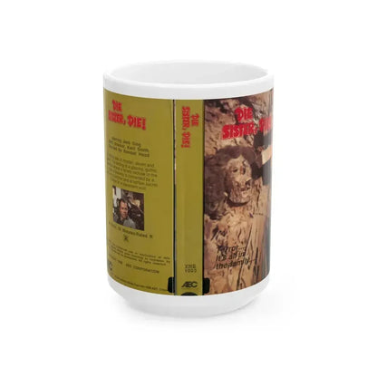 DIE SISTER DIE (VHS COVER) - White Coffee Mug 15oz - Go Mug Yourself