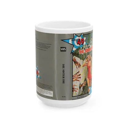 DIE SISTER DIE VIDEO 49 (VHS COVER) - White Coffee Mug 15oz - Go Mug Yourself