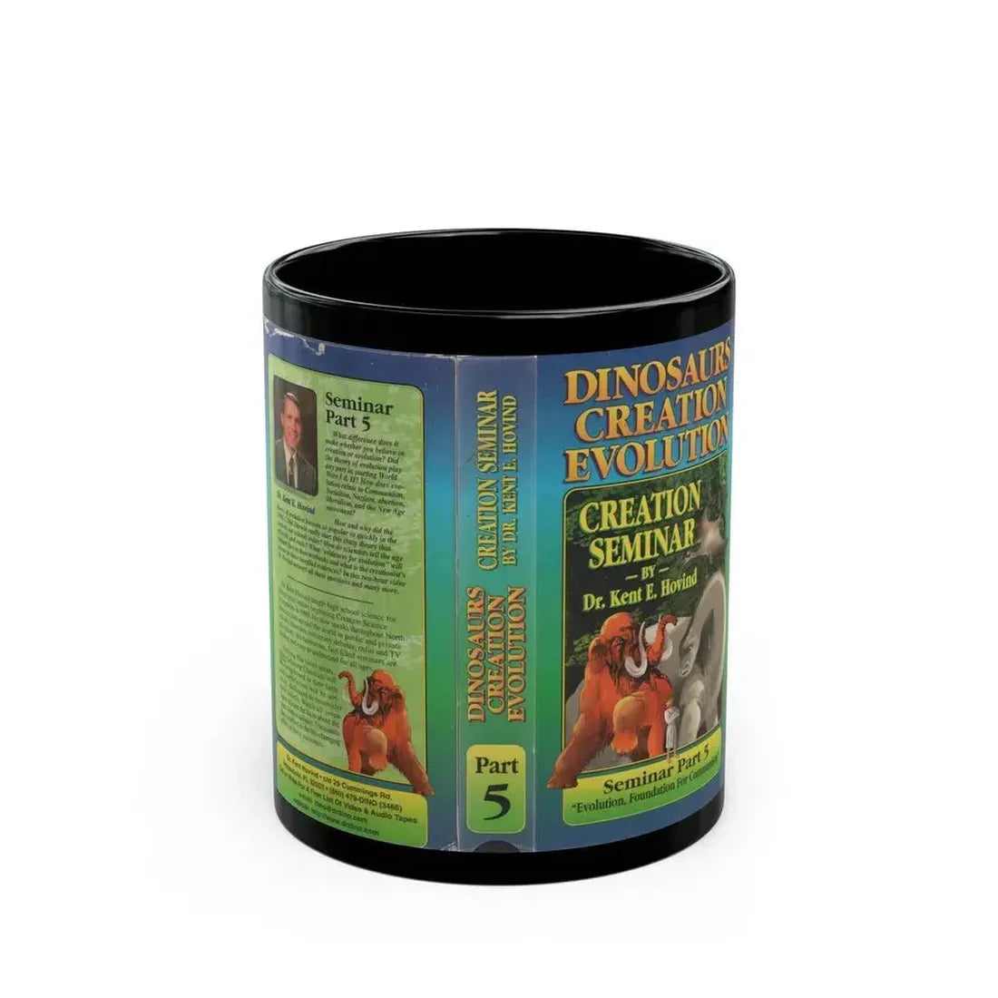 DINOSAURS CREATION EVOLUTION CREATION SEMINAR BY DR KENT E HOVIND (VHS COVER) - Black Coffee Mug 11oz - Go Mug Yourself