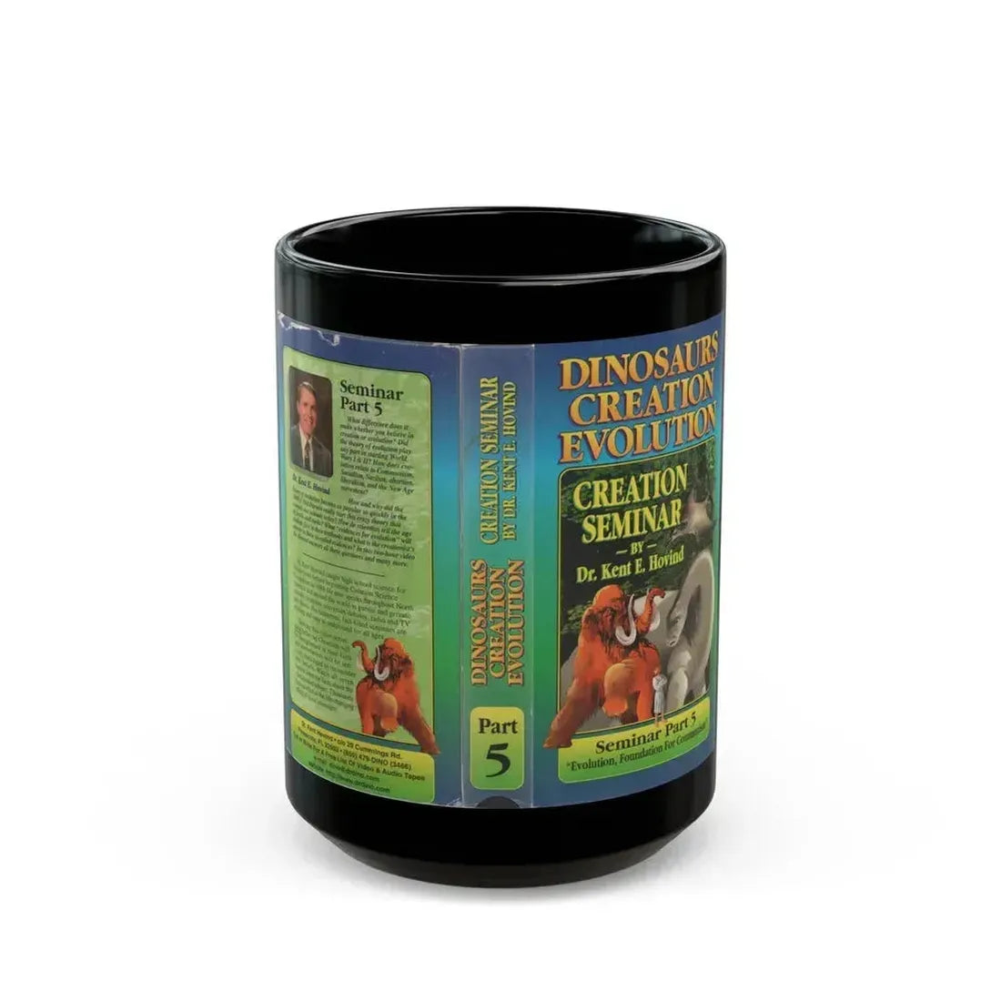 DINOSAURS CREATION EVOLUTION CREATION SEMINAR BY DR KENT E HOVIND (VHS COVER) - Black Coffee Mug 15oz - Go Mug Yourself