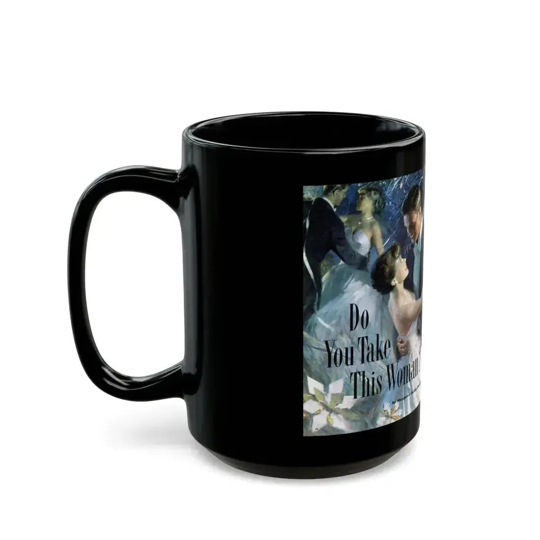Do You Take This Woman, The American Magazine, December 1952 - Black Coffee Mug - Go Mug Yourself