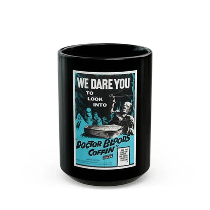 DOCTOR BLOOD'S COFFIN 1961 Movie Poster - Black Coffee Mug 15oz - Go Mug Yourself