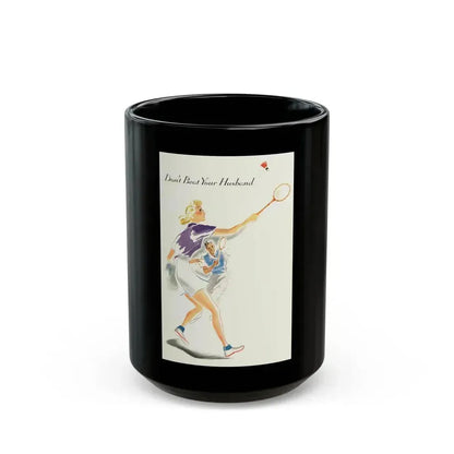 Don't Beat Your Husband, 1938 - Black Coffee Mug 15oz - Go Mug Yourself