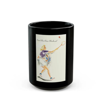 Don't Beat Your Husband, 1938 - Black Coffee Mug 15oz - Go Mug Yourself