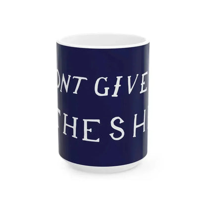 DONT GIVE UP THE SHIP flag (United States) White Coffee Mug 15oz - Go Mug Yourself