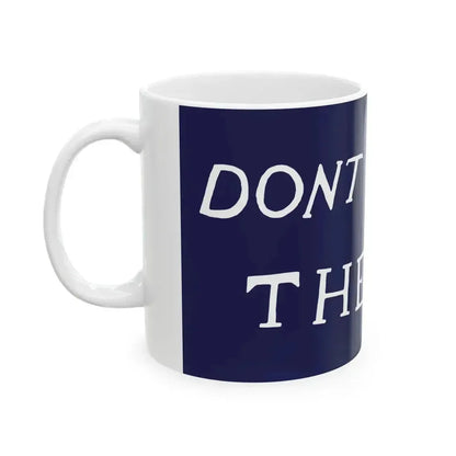 DONT GIVE UP THE SHIP flag (United States) White Coffee Mug - Go Mug Yourself