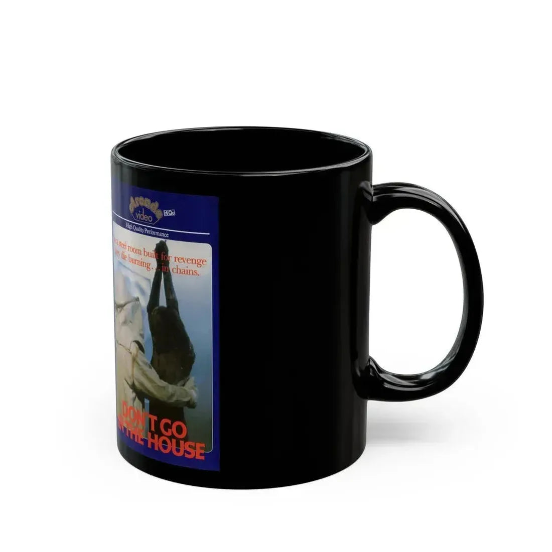 DONT GO IN THE HOUSE (VHS COVER) - Black Coffee Mug - Go Mug Yourself
