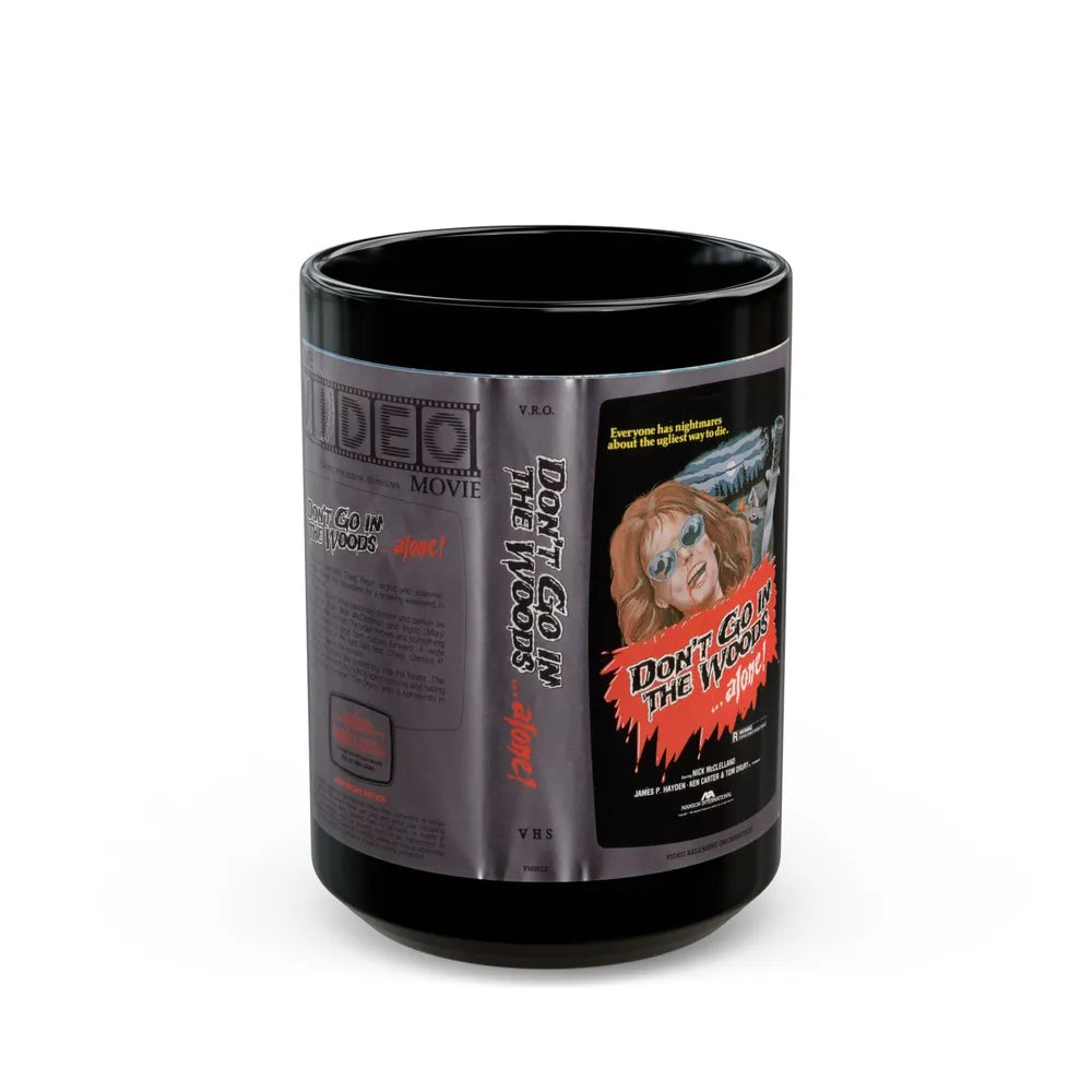 DONT GO IN THE WOODS ALONE HOME VIDEO MOVIE (VHS COVER) - Black Coffee Mug-15oz-Go Mug Yourself