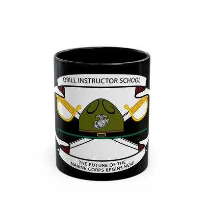 Drill Instructor School (USMC) Black Coffee Mug 11oz - Go Mug Yourself