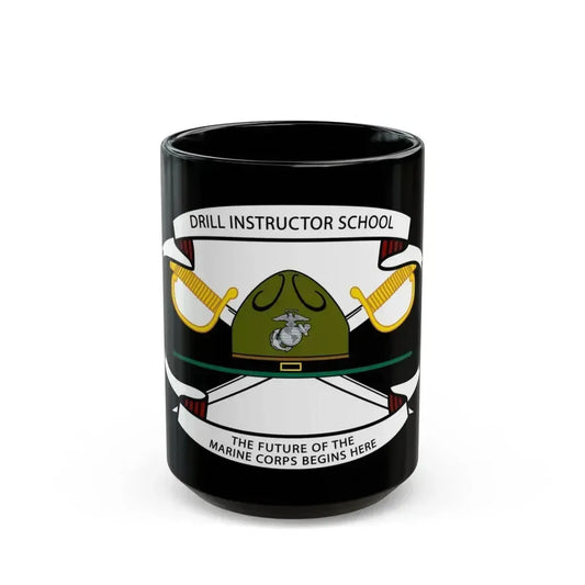 Drill Instructor School (USMC) Black Coffee Mug 15oz - Go Mug Yourself
