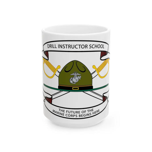 Drill Instructor School (USMC) White Coffee Mug-15oz-Go Mug Yourself