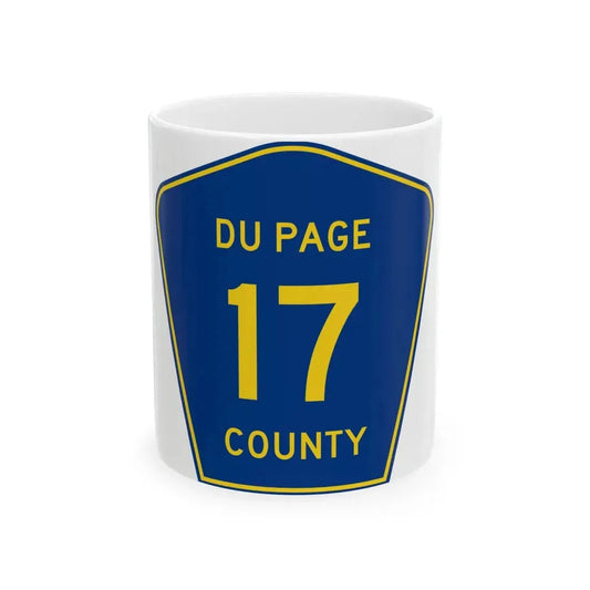 DuPage County 17 (Illinois) (Road Sign) White Coffee Mug 11oz - Go Mug Yourself