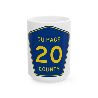 DuPage County 20 (Illinois) (Road Sign) White Coffee Mug 15oz - Go Mug Yourself