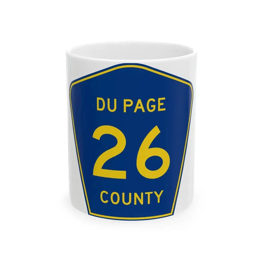 DuPage County 26 (Illinois) (Road Sign) White Coffee Mug 11oz - Go Mug Yourself