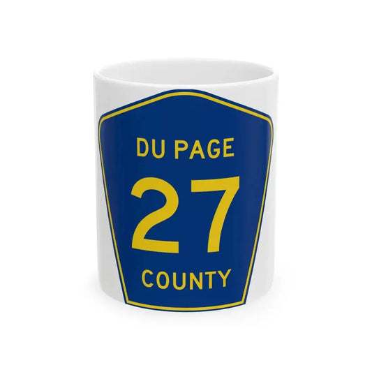 DuPage County 27 (Illinois) (Road Sign) White Coffee Mug 11oz - Go Mug Yourself