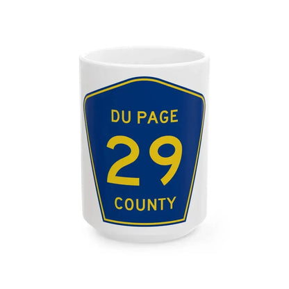 DuPage County 29 (Illinois) (Road Sign) White Coffee Mug 15oz - Go Mug Yourself