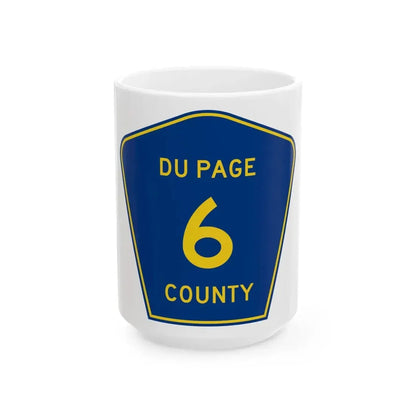 DuPage County 6 (Illinois) (Road Sign) White Coffee Mug 15oz - Go Mug Yourself