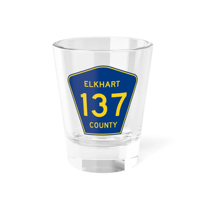 Elkhart County Road 137 IN (Indiana) (Road Sign) Shot Glass 1.5oz 1.5oz - Go Mug Yourself