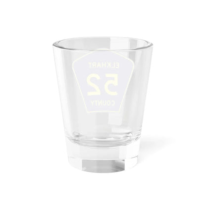 Elkhart County Road 52 IN (Indiana) (Road Sign) Shot Glass 1.5oz - Go Mug Yourself